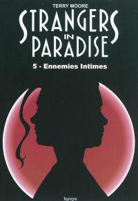 Strangers in paradise. Vol. 5. Ennemies intimes