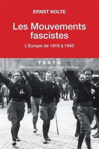 Les mouvements fascistes : l'Europe de 1919 à 1945