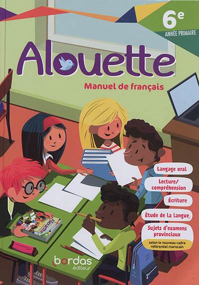 Alouette : manuel de français : 6e année primaire