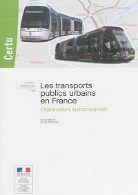 Les transports publics urbains en France : organisation institutionnelle