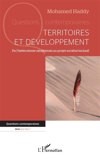 Territoires et développement : de l'hétérodoxie néolibérale au projet sociétal inclusif