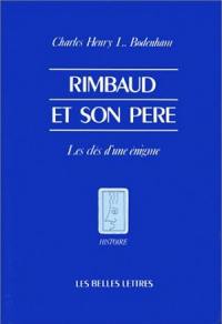 Rimbaud et son père : les clés d'une énigme