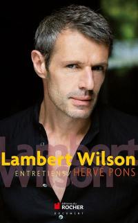 Lambert Wilson : entretiens