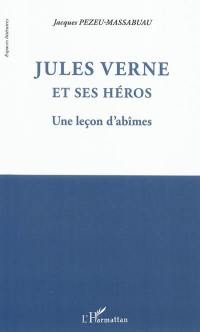 Jules Verne et ses héros : une leçon d'abîmes