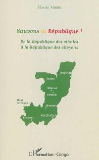 Sauvons la République ! : de la république des ethnies à la république des citoyens