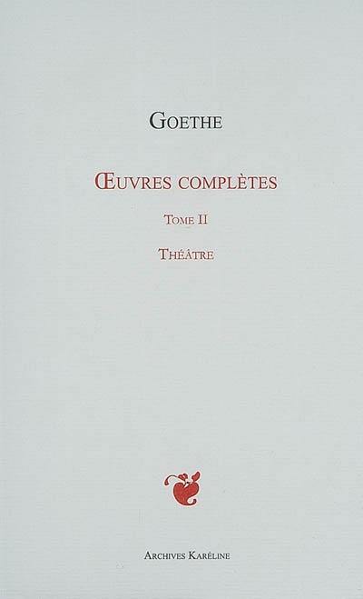 Oeuvres complètes. Vol. 02. Théâtre