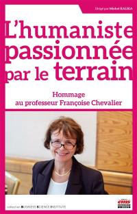 L'humaniste passionnée par le terrain : hommage au professeur Françoise Chevalier