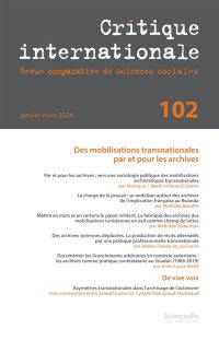 Critique internationale, n° 102. Des mobilisations transnationales par et pour les archives