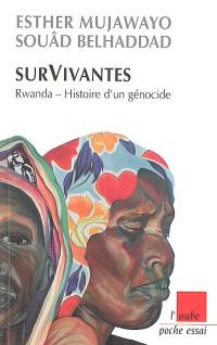 Survivantes : Rwanda, histoire d'un génocide. Entretien croisé entre Simone Veil et Esther Mujawayo