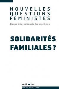 Nouvelles questions féministes, n° 1 (2018). Solidarités familiales ?