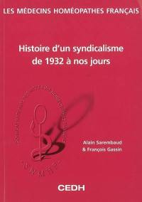 Les médecins homéopathes français : histoire d'un syndicalisme de 1932 à nos jours