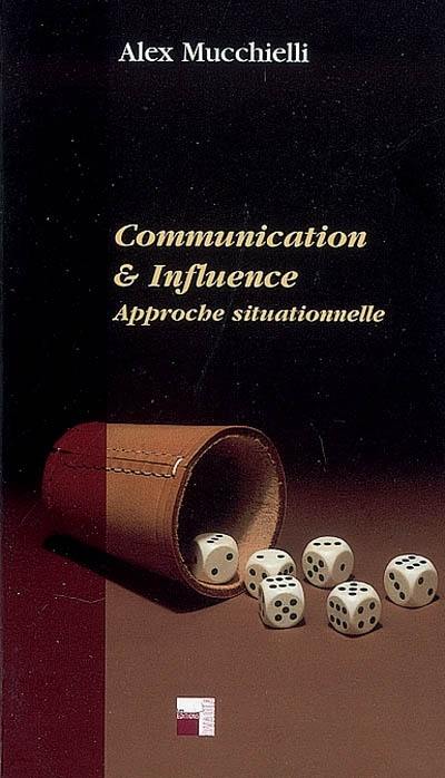 Communication & influence : approche situationnelle