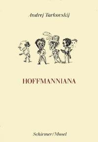 Hoffmanniana : scénario pour un film non réalisé