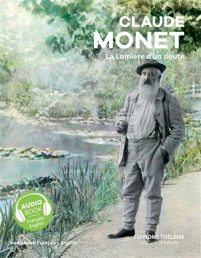 Claude Monet : la lumière d'un doute