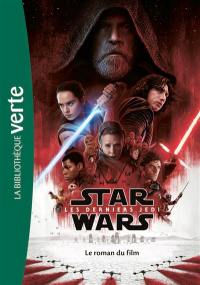 Star Wars. Vol. 8. Les derniers Jedi : le roman du film