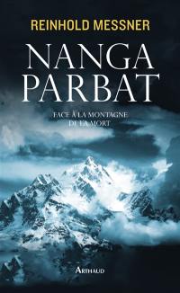 Nanga Parbat : face à la montagne de la mort