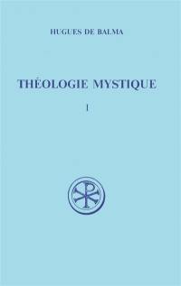 Théologie mystique. Vol. 1