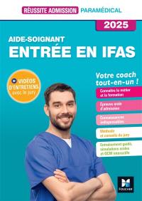 Aide-soignant, entrée en IFAS : votre coach tout-en-un ! : 2025