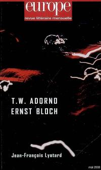 Europe, n° 949. T.W. Adorno, Ernst Bloch