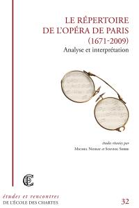 Le répertoire de l'opéra de Paris, 1671-2009 : analyse et interprétation
