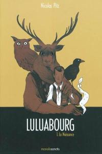 Luluabourg. Vol. 1. La naissance