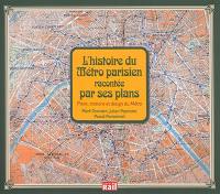 L'histoire du métro parisien racontée par ses plans : plans, stations et design du métro