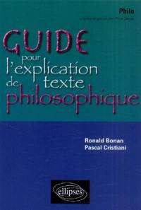 Guide pour l'explication de texte philosophique, terminale ES-L-S : une méthode et ses exercices progressifs intégralement corrigés