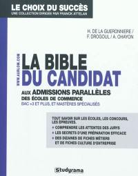 La bible du candidat aux admissions parallèles des écoles de commerce : bac + 3 et plus et mastères spécialisés