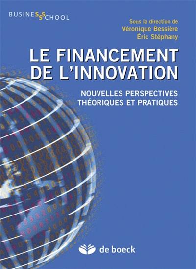 Le financement de l'innovation : nouvelles perspectives théoriques et pratiques