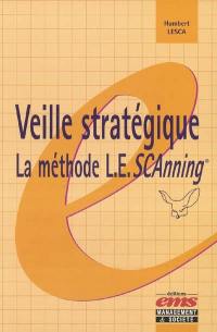 Veille stratégique : la méthode L.E.SCAnning