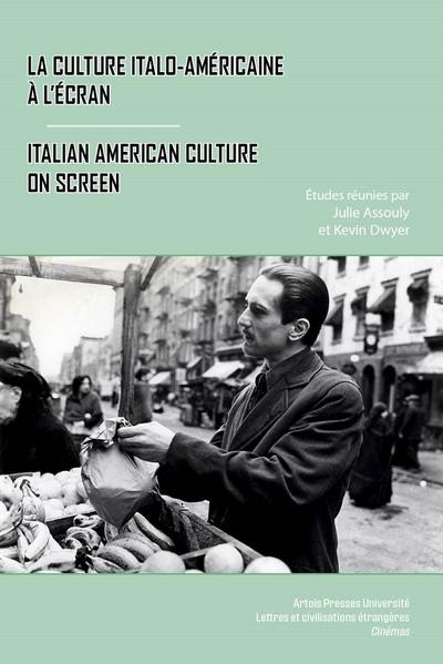 La culture italo-américaine à l'écran. Italian American culture on screen