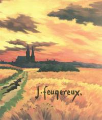 J. Feugereux : exposition, Chartres, Collégiale Saint-André, du 27 avril au 12 mai 1985