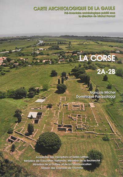 Carte archéologique de la Gaule. Vol. 2A-2B. La Corse
