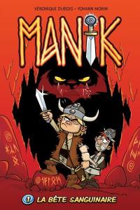 Manik. Vol. 1. La bête sanguinaire