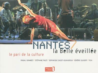 Nantes la belle éveillée : le pari de la culture