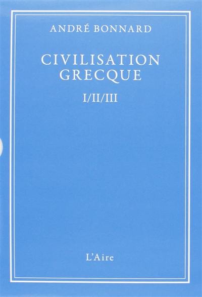 Civilisation grecque : coffret 3 tomes