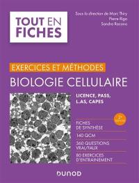 Biologie cellulaire : exercices et méthodes : licence, Pass, LAS, Capes