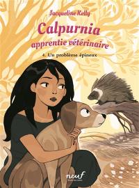 Calpurnia, apprentie vétérinaire. Vol. 4. Un problème épineux