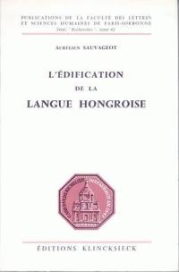 L'Edification de la langue hongroise