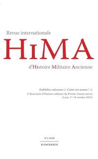 Hima : revue internationale d'histoire militaire ancienne, n° 3. Kakkeka rukusma. Ceins tes armes !