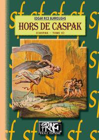 Caspak. Vol. 2. Hors de Caspak