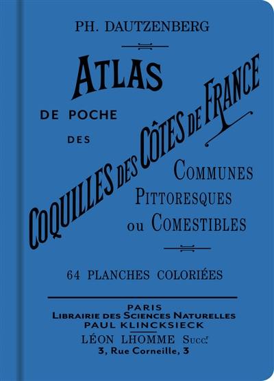 Atlas de poche des coquilles des côtes de France : communes, pittoresques ou comestibles