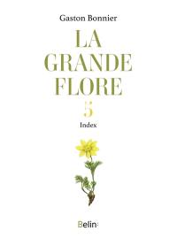 La grande flore. Vol. 5. Index