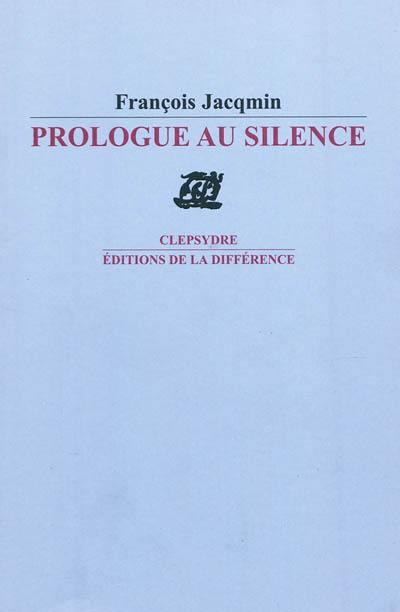 Prologue au silence