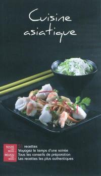 Cuisine asiatique : 51 recettes : voyagez le temps d'une soirée, tous les conseils de préparation, les recettes les plus authentiques