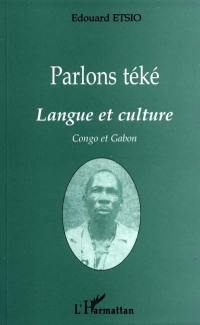 Parlons téké : langue et culture, Congo et Gabon