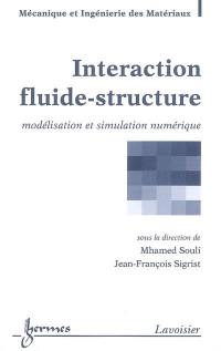Interaction fluide-structure : modélisation et simulation numérique