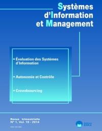 Systèmes d'information et management, n° 1 (2014). Evaluation des systèmes d'information, autonomie et contrôle, crowdsourcing