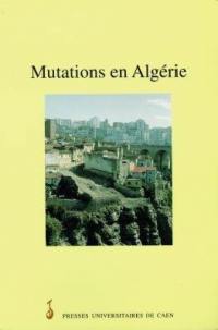 Mutations en Algérie : essais de géographie sociale