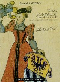Nicole Bonvalot, dame de Granvelle : une femme d'exception de la Renaissance